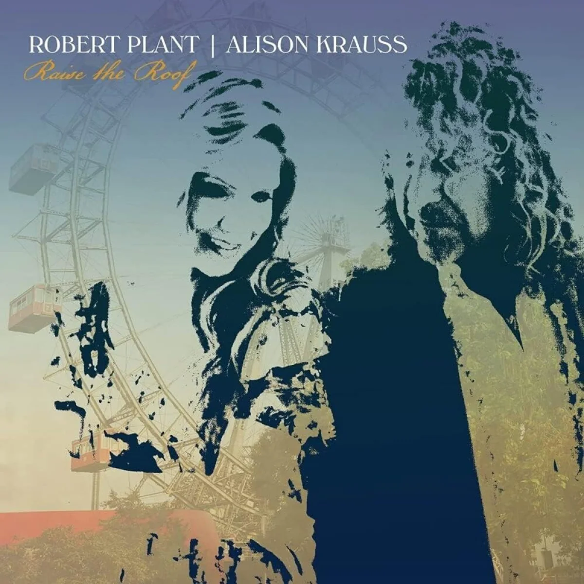 Robert Plant & Alison Krauss – Raise of the Roof